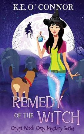 Remedy of the Witch by K E O'Connor 9781915378088