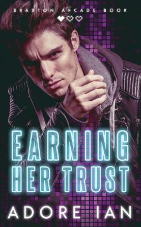 Earning Her Trust by Adore Ian 9781732500105