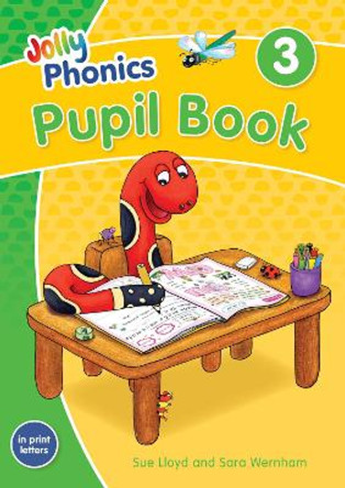 Jolly Phonics Pupil Book 3: in Print Letters (British English edition) by Sara Wernham