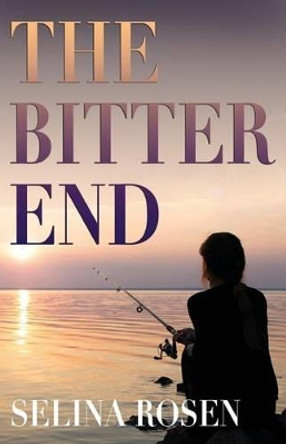 The Bitter End by Selina Rosen 9781937105860