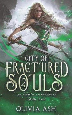 City of Fractured Souls: a Reverse Harem Fantasy Romance by Olivia Ash 9781939997845