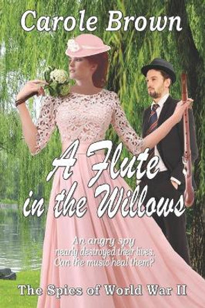 A Flute in the Willows by Carole Brown 9781941622469