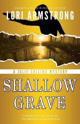Shallow Grave by Lori Armstrong 9781941869758