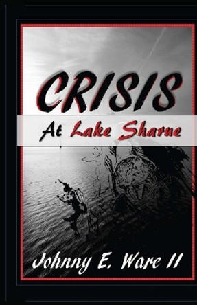 Crisis at Lake Sharue by Iris M Williams 9781942022657