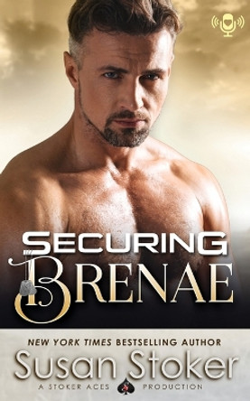 Securing Brenae by Susan Stoker 9781943562534