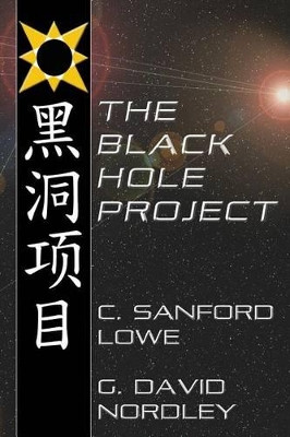 The Black Hole Project by G David Nordley 9781942319108