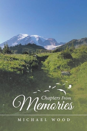 Chapters from Memories by Michael Wood 9781982249830