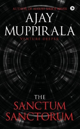 The Sanctum Sanctorum: Venture Deeper by Ajay Muppirala 9781644291184