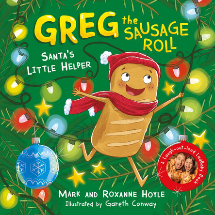 Greg the Sausage Roll: Santa's Little Helper: Discover the laugh out loud NO 1 Sunday Times bestselling series Mark Hoyle 9780241548349