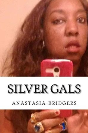 Silver Gals by Anastasia Bridgers 9781984385512