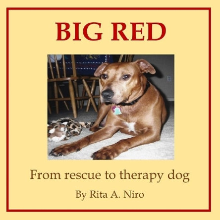 Big Red: From Rescue to Therapy Dog by Rita A Niro 9798501026698