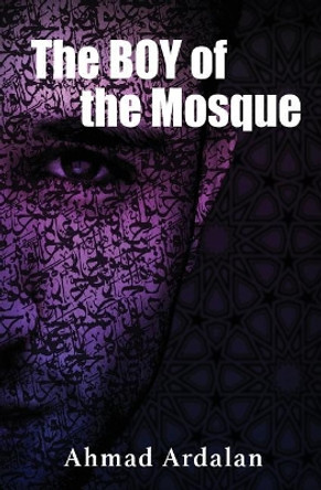 The Boy of the Mosque by Ahmad Ardalan 9781984982681