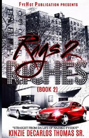 Rags-2-Riches by Nazsko Fyehot 9781984232403