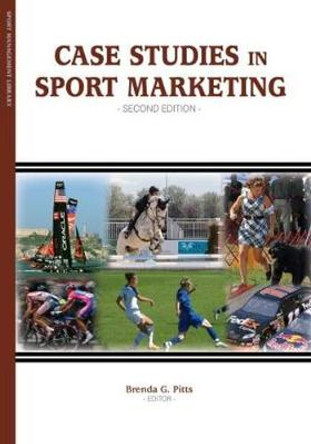 Case Studies in Sport Marketing by Brenda G Pitts