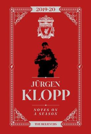 Jurgen Klopp: Notes On A Season: Liverpool FC by Jurgen Klopp