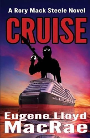 Cruise by Eugene Lloyd MacRae 9781927767139