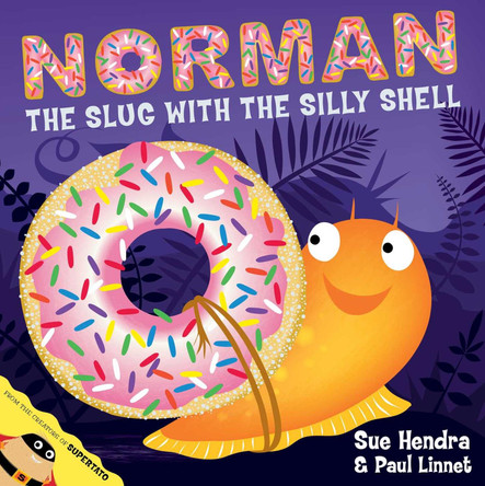 Norman the Slug with a Silly Shell by Sue Hendra 9781847389763