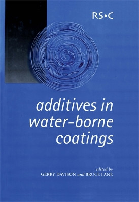 Additives in Water-Borne Coatings by Gerry Davison 9780854046133