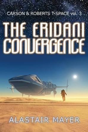 The Eridani Convergence by Alastair Mayer 9781948188159