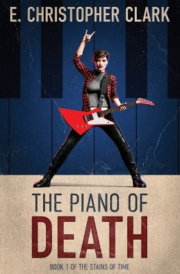 The Piano of Death by E Christopher Clark 9781952044106