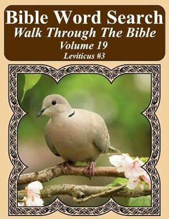 Bible Word Search Walk Through The Bible Volume 19: Leviticus #3 Extra Large Print by T W Pope 9781720911456
