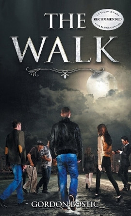 The Walk by Gordon Bostic 9781643147826