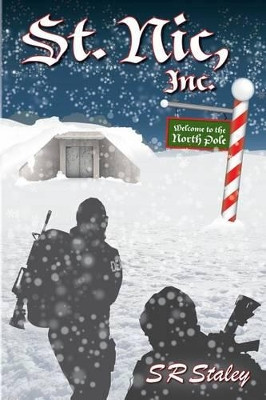 St. Nic, Inc. by Sr Staley 9781940869209