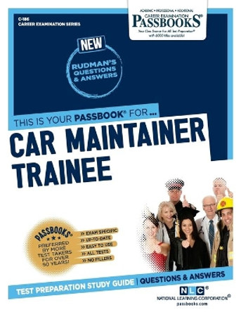 Car Maintainer Trainee by National Learning Corporation 9781731801869