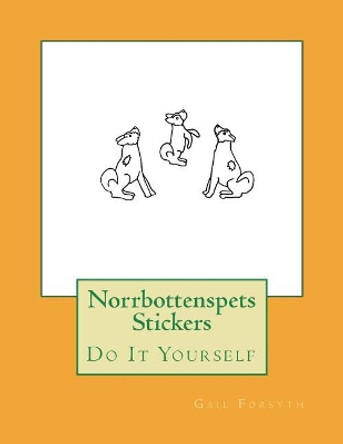 Norrbottenspets Stickers: Do It Yourself by Gail Forsyth 9781720998716