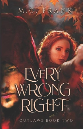 Every Wrong Right by M C Frank 9798621924416