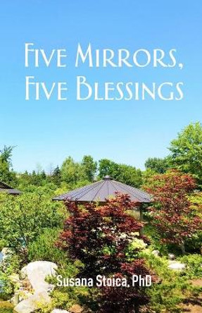 Five Mirrors, Five Blessings by Susana Stoica 9781732242975