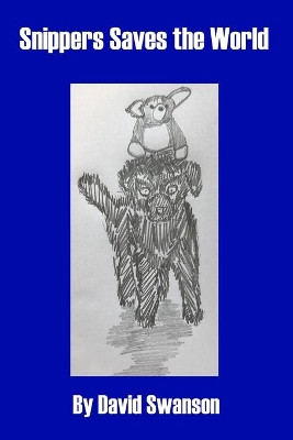 Snippers Saves the World by David Swanson 9781734783704