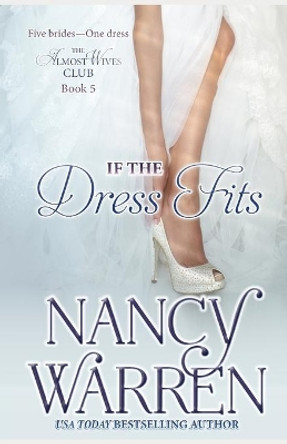 If the Dress Fits by Nancy Warren 9781928145172