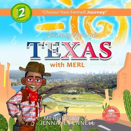 Journey through Texas with Merl by Jennaye Fennell 9781732479678