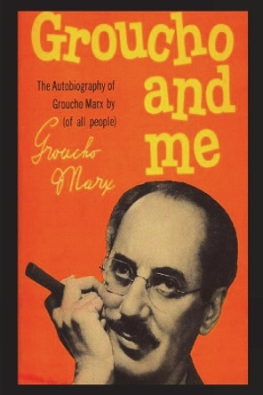 Groucho And Me by Groucho Marx 9781774645055