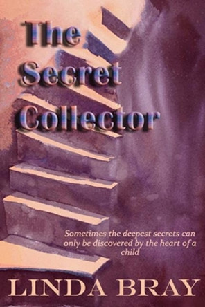 The Secret Collector by Linda Bray 9781723788642