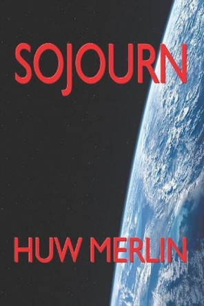 Sojourn by Huw Thomas Merlin 9781723797064