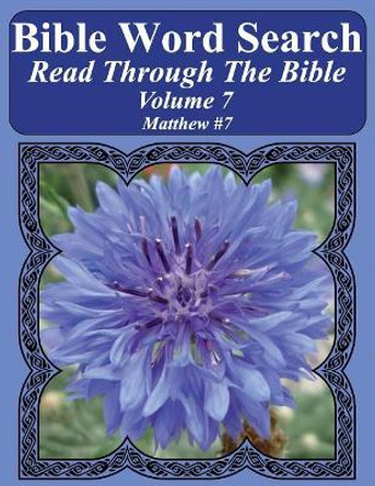 Bible Word Search Read Through The Bible Volume 7: Matthew #7 Extra Large Print by T W Pope 9781986126687