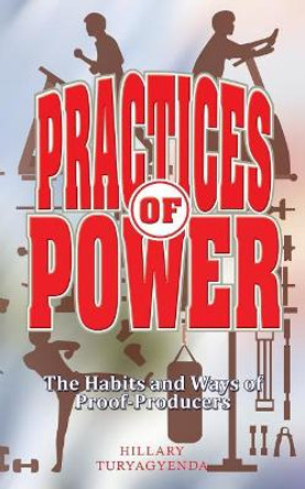 Practices of Power by Hillary Turyagyenda 9781985198944