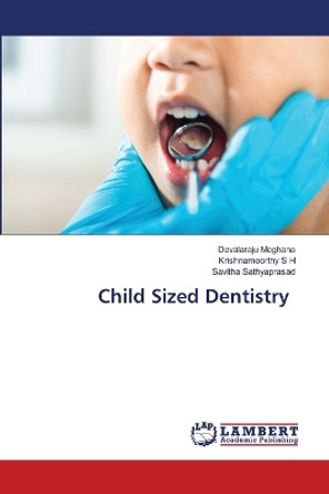 Child Sized Dentistry by Devalaraju Meghana 9786205507605