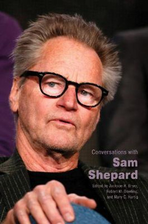 Conversations with Sam Shepard by Jackson R. Bryer