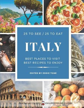 25 to see / 25 to eat - Italy by Eddie Tone 9781707609239