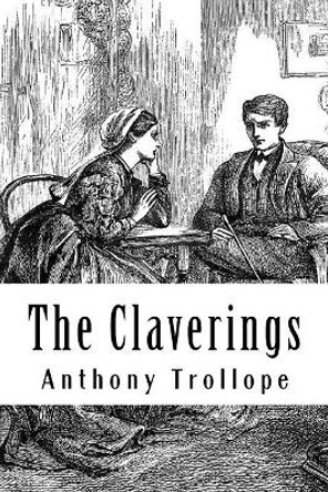 The Claverings by Anthony Trollope 9781986249461