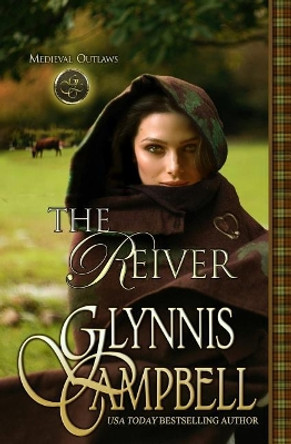 The Reiver by Glynnis Campbell 9781634800303