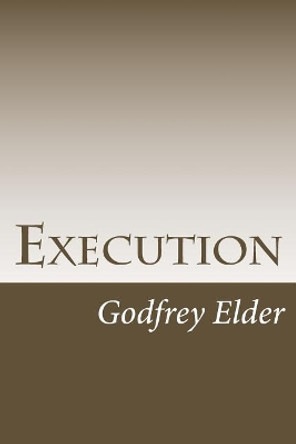 Execution by Godfrey Elder 9781974557509