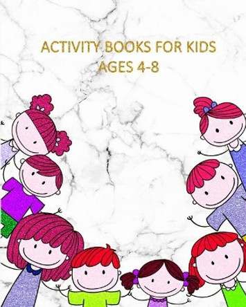 Activity Books For Kids Ages 4-8: White marble cover (Color by Number, Mazes, Coloring, Dot to Dot, Word Search Puzzle, Find the Differences & Find two Identical Images!) by Jamon 9781986606486