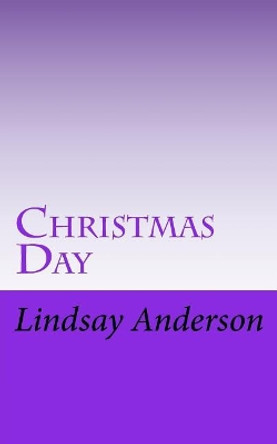 Christmas Day by Lindsay Anderson 9781724683625