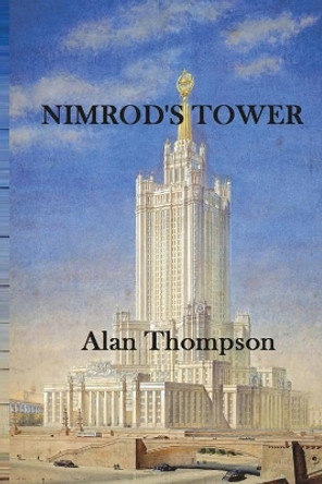 Nimrod's Tower by Alan Thompson 9781635543049