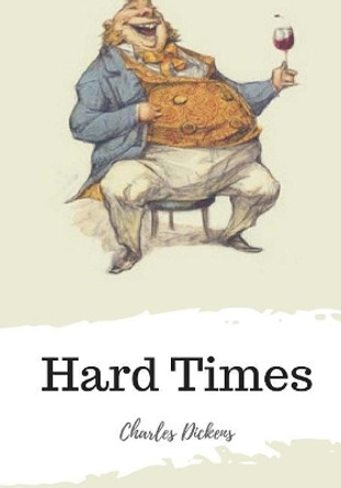 Hard Times by Dickens 9781986918916