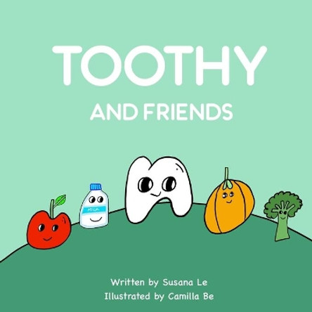 Toothy and Friends by Camilla Be 9781693318337